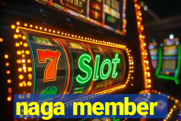 naga member